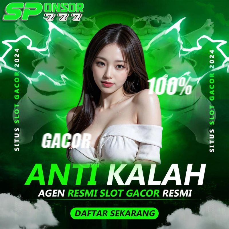 SPONSOR777 TEMUKAN SITUS SLOT ONLINE DENGAN KEUNTUNGAN BESAR MENGGUNAKAN SERVER THAILAND AGEN SPONSOR777